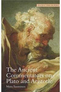 Ancient Commentators on Plato and Aristotle