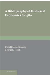 Bibliography of Historical Economics to 1980
