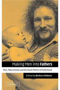 Making Men Into Fathers