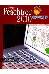 Using Peachtree Complete 2010 for Accounting (with Data File and Accounting CD-ROM)