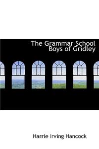 The Grammar School Boys of Gridley