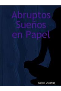 Abruptos Sueños en Papel