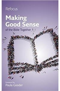 Making Good Sense of the Bible Together