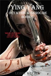 Ying Yang Book 2 Imitation & Genocide
