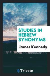Studies in Hebrew Synonyms