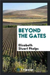 Beyond the Gates