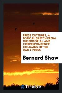 PRESS CUTTINGS, A TOPICAL SKETCH FROM TH