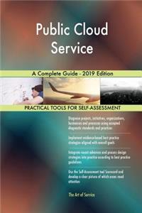 Public Cloud Service A Complete Guide - 2019 Edition