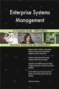 Enterprise Systems Management A Complete Guide - 2020 Edition