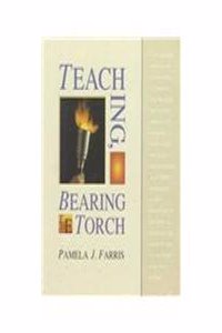 Teaching, Bearing The Torch