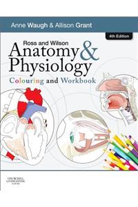Ross and Wilson Anatomy & Physiology Colouring and Workbook