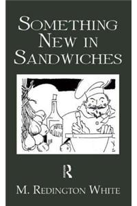 Something New In Sandwiches