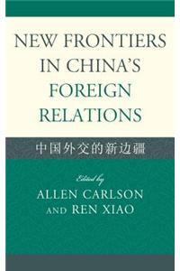 New Frontiers in China's Foreign Relations