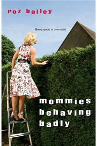 Mommies Behaving Badly