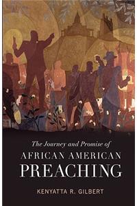 The Journey and Promise of African American Preaching