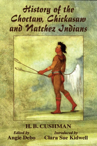 History of Choctaw, Chickasaw and Natchez Indians