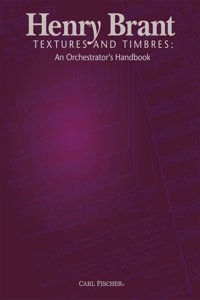 Textures and Timbres: An Orchestrator's Handbook