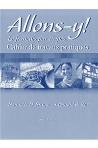 Workbook/Lab Manual for Allons-Y!: Le FranÃ§ais Par Etapes, 6th