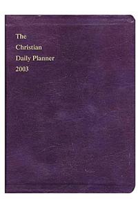 The Christian Daily Planner 2003