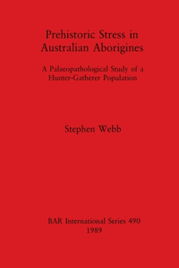 Prehistoric Stress in Australian Aborigines