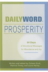 Daily Word Prosperity: 90 Days of Devotional Messages for Abundance and Joy