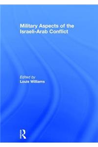 Military Aspects of the Israeli-Arab Conflict