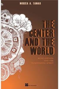 The Center and the World