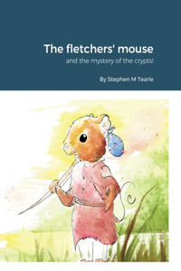 The fletchers' mouse