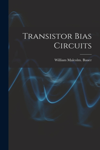 Transistor Bias Circuits