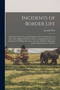 Incidents of Border Life