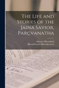 Life and Stories of the Jaina Savior, Parçvanatha