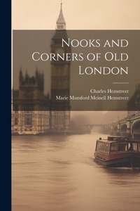 Nooks and Corners of Old London