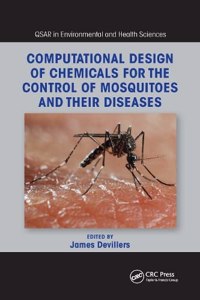 Computational Design of Chemicals for the Control of Mosquitoes and Their Diseases