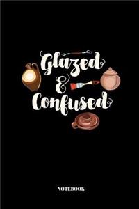 Glazed and Confused