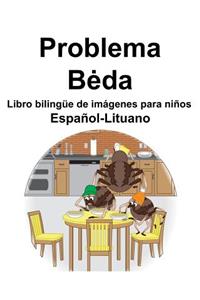 Español-Lituano Problema/Beda Libro bilingüe de imágenes para niños