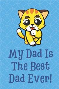 My Dad is the Best Dad Ever