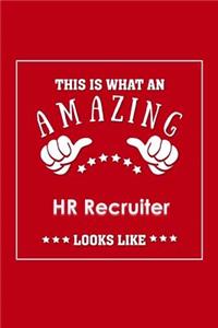 This is What an Amazing HR Recruiter Look Like