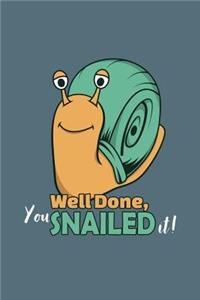 Well done, you snailed it