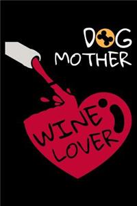 Dog mother wine lover