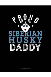 Proud Siberian Husky Daddy