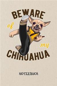 Beware Of My Chihuahua NOTIZBUCH