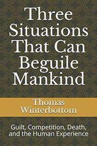 Three Situations That Can Beguile Mankind