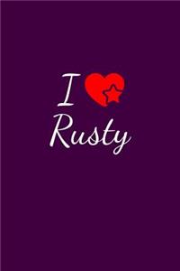 I love Rusty