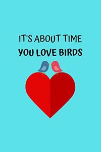 It's About Time You Love Birds