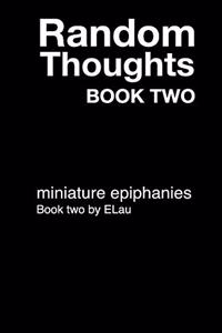 Random Thoughts Book 2