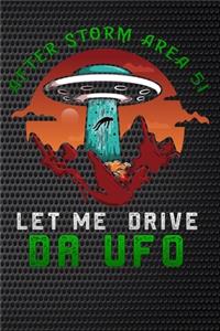 After Storm Area 51 let me drive da UFO