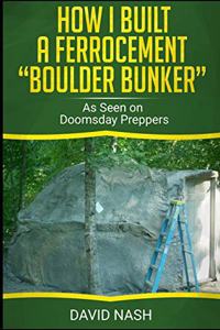 How I Built a Ferrocement Boulder Bunker