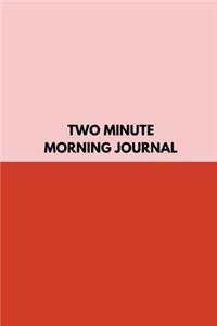 Two Minute Morning Journal
