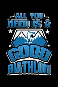 All You Need Is A Good Biathlon