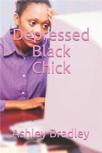 Depressed Black Chick